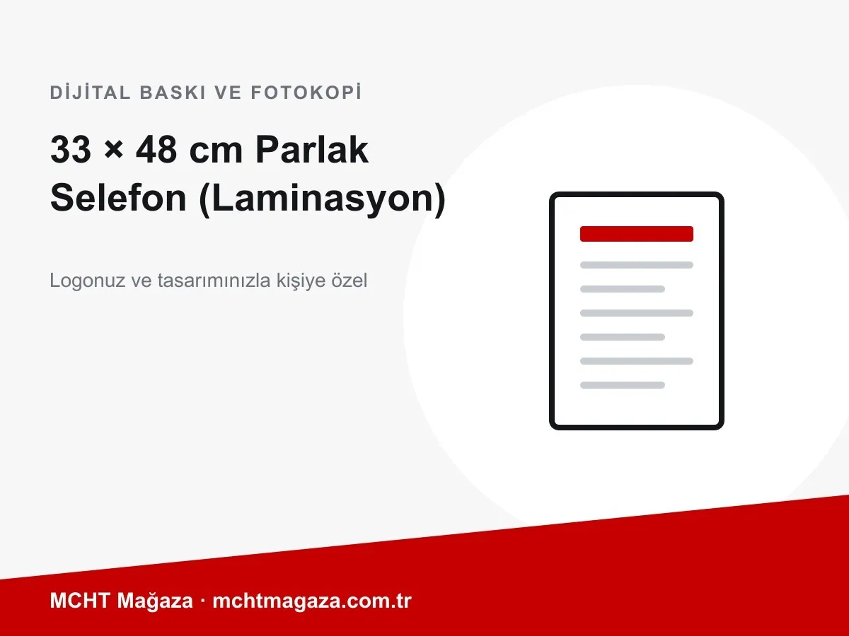 33 × 48 cm Parlak Selefon (Laminasyon) – kişiye özel dijital baskı