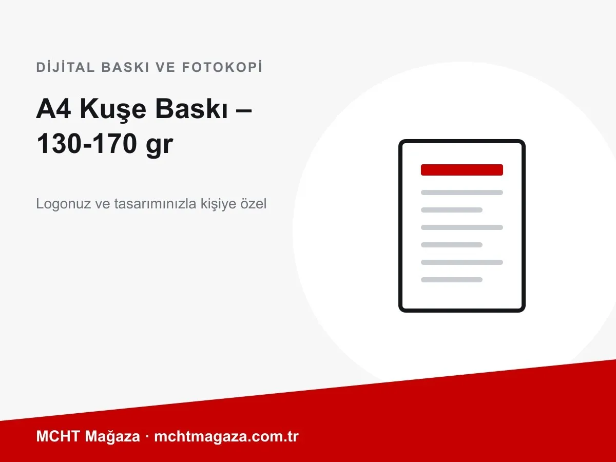 A4 Kuşe Baskı – 130-170 gr – kişiye özel dijital baskı