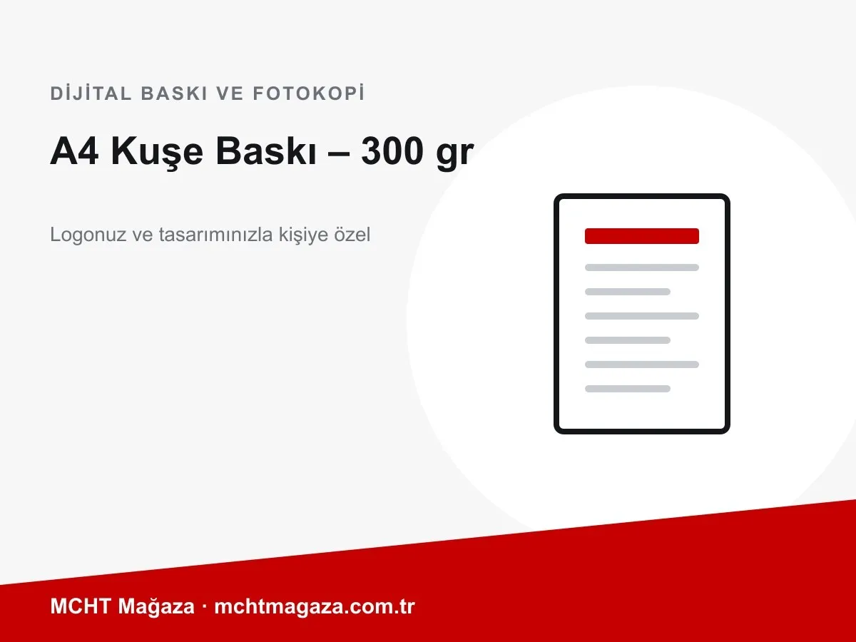 A4 Kuşe Baskı – 300 gr – kişiye özel dijital baskı